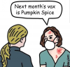 Next Months Vax is Pumpkin Spice.png